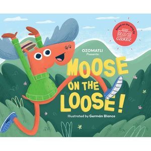 Moose on the Loose -- Ozomatli